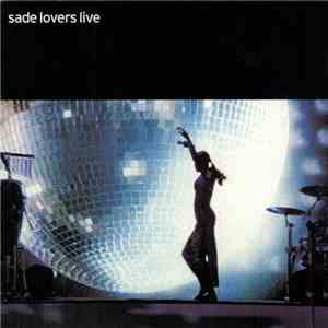 Sade - Lovers Live download free Sade - Lovers Live download mp3 flac