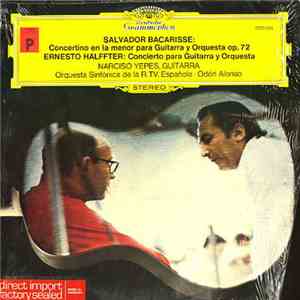 Salvador Bacarisse / Ernesto Halffter - Narciso Yepes, Orquesta Sinfónica De La R. TV. Española • Odón Alonso - Concertino En La Menor Para Guitarra Y Orquesta Op. 72 / Concierto Para Guitarra Y Orquesta download free Salvador Bacarisse / Ernesto Halffter - Narciso Yepes, Orquesta Sinfónica De La R. TV. Española • Odón Alonso - Concertino En La Menor Para Guitarra Y Orquesta Op. 72 / Concierto Para Guitarra Y Orquesta download mp3 flac