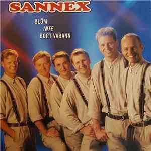 Sannex - Glöm Inte Bort Varann download free