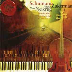 Schumann - Pinchas Zukerman, Marc Neikrug - Works For Violin/Viola & Piano download free Schumann - Pinchas Zukerman, Marc Neikrug - Works For Violin/Viola & Piano download mp3 flac