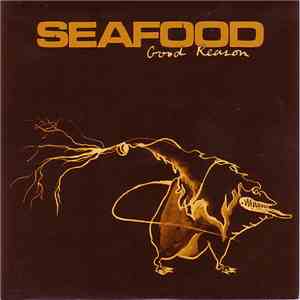 Seafood - Good Reason download free Seafood - Good Reason download mp3 flac