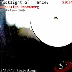Sebastian Rosenberg - Spotlight Of Trance download free