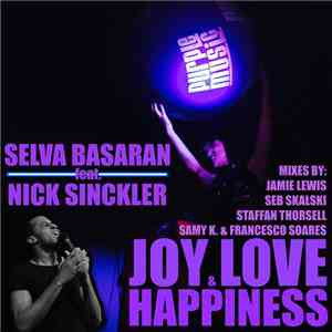 Selva Basaran Feat. Nick Sinckler - Joy Love Happiness download free Selva Basaran Feat. Nick Sinckler - Joy Love Happiness download mp3 flac