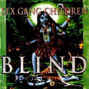 Sex Gang Children - Blind download free Sex Gang Children - Blind download mp3 flac