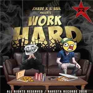Shade K & BBK - Work Hard download free Shade K & BBK - Work Hard download mp3 flac