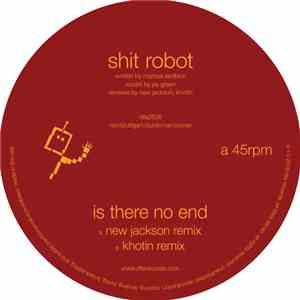 Shit Robot - Is There No End download mp3 flac