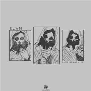 Slam - Blue Dragon EP download free Slam - Blue Dragon EP download mp3 flac