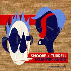 Smoove + Turrell - Eccentric Audio download free