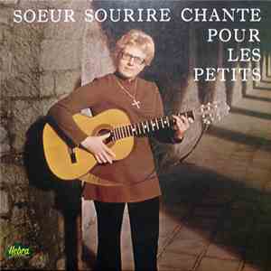 Soeur Sourire - Chante Pour Les Petits download free Soeur Sourire - Chante Pour Les Petits download mp3 flac