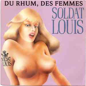 Soldat Louis - Du Rhum, Des Femmes download free Soldat Louis - Du Rhum, Des Femmes download mp3 flac