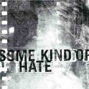 Some Kind Of Hate - Some Kind Of Hate download free Some Kind Of Hate - Some Kind Of Hate download mp3 flac