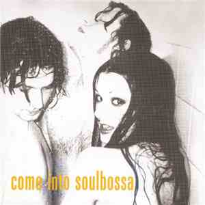 Soulbossa - Come Into Soulbossa download mp3 flac