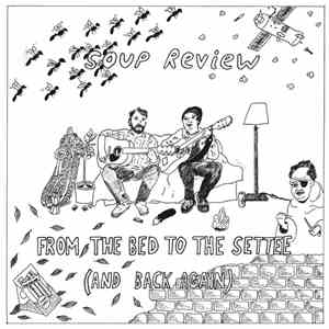 Soup Review - From The Bed To The Settee (And Back Again) download mp3 flac