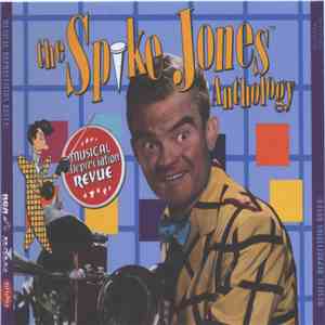 Spike Jones - Musical Depreciation Revue: The Spike Jones Anthology download free
