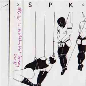 SPK - Live In Wiesbaden, West Germany 02.12.87 download free SPK - Live In Wiesbaden, West Germany 02.12.87 download mp3 flac