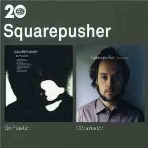 Squarepusher - Warp20 (Classics²) Go Plastic / Ultravisitor download free