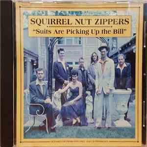 Squirrel Nut Zippers - Suits Are Picking Up The Bill download free