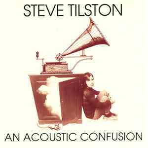 Steve Tilston - An Acoustic Confusion download mp3 flac