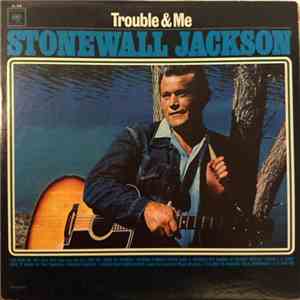 Stonewall Jackson - Trouble & Me download mp3 flac