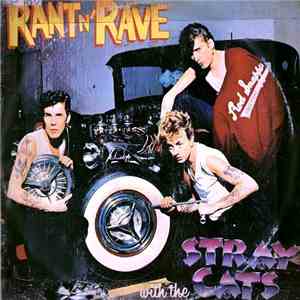 Stray Cats - Rant N' Rave With The Stray Cats download mp3 flac