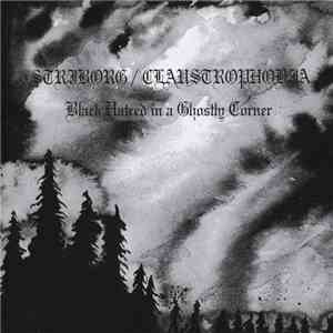 Striborg / Claustrophobia - Black Hatred In A Ghostly Corner download free Striborg / Claustrophobia - Black Hatred In A Ghostly Corner download mp3 flac
