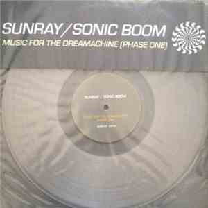 Sunray  / Sonic Boom  - Music For The Dreamachine (Phase One) download free