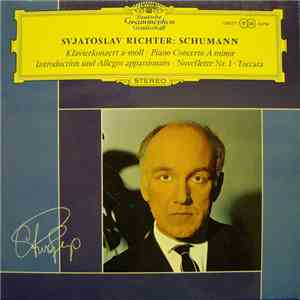 Svjatoslav Richter : Schumann - Klavierkonzert a-moll • Piano Concerto A Minor • Introduction Und Allegro Appassionato • Novellette Nr. 1 • Toccata download free Svjatoslav Richter : Schumann - Klavierkonzert a-moll • Piano Concerto A Minor • Introduction Und Allegro Appassionato • Novellette Nr. 1 • Toccata download mp3 flac
