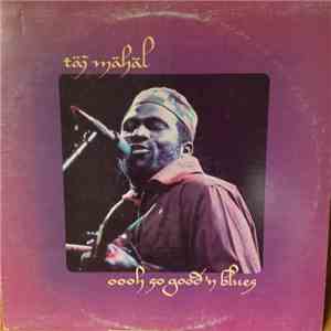 Taj Mahal - Oooh So Good 'N Blues download free