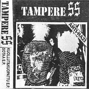 Tampere SS - Kuollut & Kuopattu E.P. - Sotaa E.P. download free