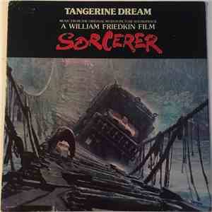 Tangerine Dream - Music From The Original Motion Picture Soundtrack "Sorcerer" download free Tangerine Dream - Music From The Original Motion Picture Soundtrack "Sorcerer" download mp3 flac
