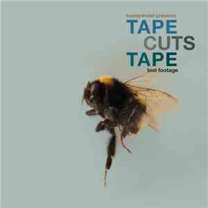 Tape Cuts Tape - Lost Footage download free Tape Cuts Tape - Lost Footage download mp3 flac