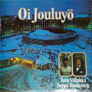 Taru Valjakka, Seppo Ruohonen - Oi Jouluyö download mp3 flac