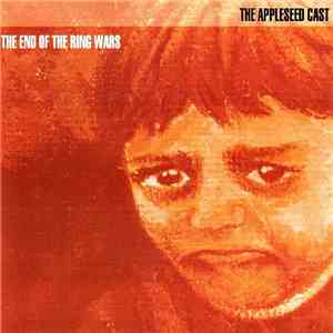 The Appleseed Cast - The End Of The Ring Wars download free The Appleseed Cast - The End Of The Ring Wars download mp3 flac