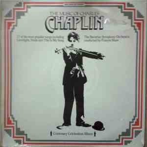 The Bavarian Symphony Orchestra Conducted By Francis Shaw - The Music Of Charles Chaplin download free The Bavarian Symphony Orchestra Conducted By Francis Shaw - The Music Of Charles Chaplin download mp3 flac