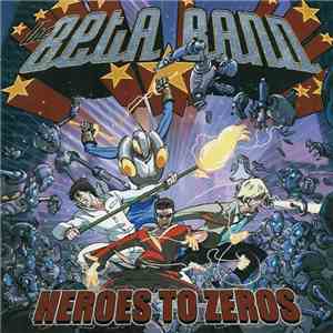The Beta Band - Heroes To Zeros download free