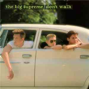 The Big Supreme - Don't Walk download free The Big Supreme - Don't Walk download mp3 flac