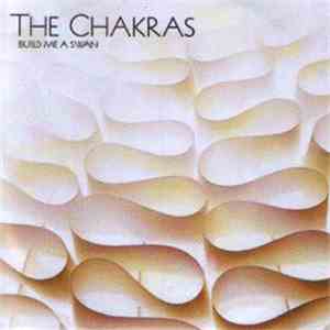 The Chakras  - Build Me A Swan download free