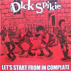 The Dick Spikie - Let's Start From In Complate download mp3 flac