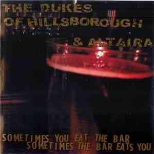 The Dukes of Hillsborough & Altaira - Sometimes You Eat The Bar, Sometimes The Bar Eats You download free The Dukes of Hillsborough & Altaira - Sometimes You Eat The Bar, Sometimes The Bar Eats You download mp3 flac