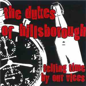 The Dukes of Hillsborough - Telling Time By Our Vices download mp3 flac
