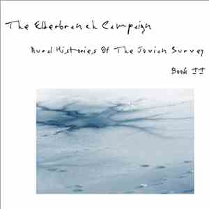 The Elderbranch Campaign - Aural Histories Of The Jovian Survey - Book II download free The Elderbranch Campaign - Aural Histories Of The Jovian Survey - Book II download mp3 flac