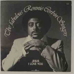 The Fabulous Ronnie Corbin Singers - Jesus I Love You download mp3 flac
