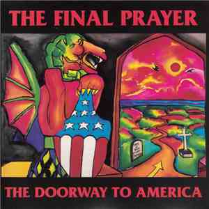 The Final Prayer - The Doorway To America download free The Final Prayer - The Doorway To America download mp3 flac