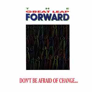The Great Leap Forward - Don't Be Afraid Of Change download free
