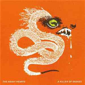 The Heavy Hearts - A Killer Of Snakes download mp3 flac