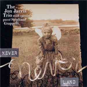 The Jon Jarvis Trio With Special Guest Stéphane Grappelli - Never Never Land download mp3 flac