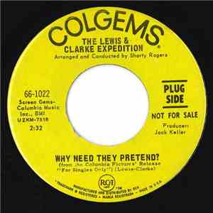 The Lewis & Clarke Expedition - Why Need They Pretend? download free