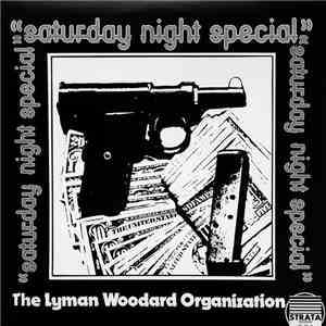 The Lyman Woodard Organization - Saturday Night Special download free The Lyman Woodard Organization - Saturday Night Special download mp3 flac