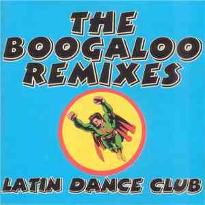 The Mindmasters - The Boogaloo Remixes - Latin Dance Club download mp3 flac
