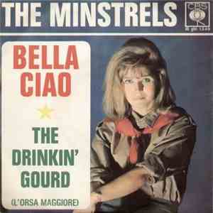 The Minstrels - Bella Ciao / The Drinkin' Gourd (L'Orsa Maggiore) download free The Minstrels - Bella Ciao / The Drinkin' Gourd (L'Orsa Maggiore) download mp3 flac